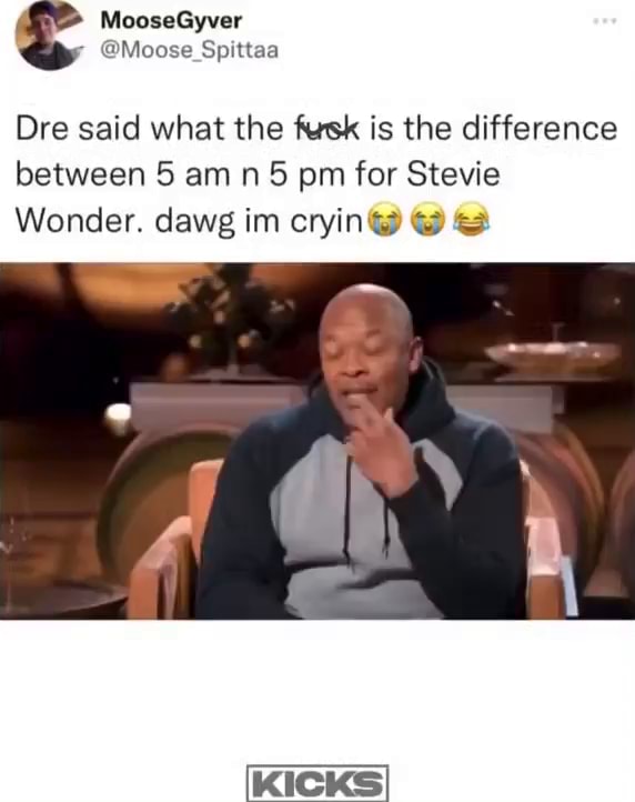 MooseGyver Moose Spittaa Dre said what the tuck is the difference