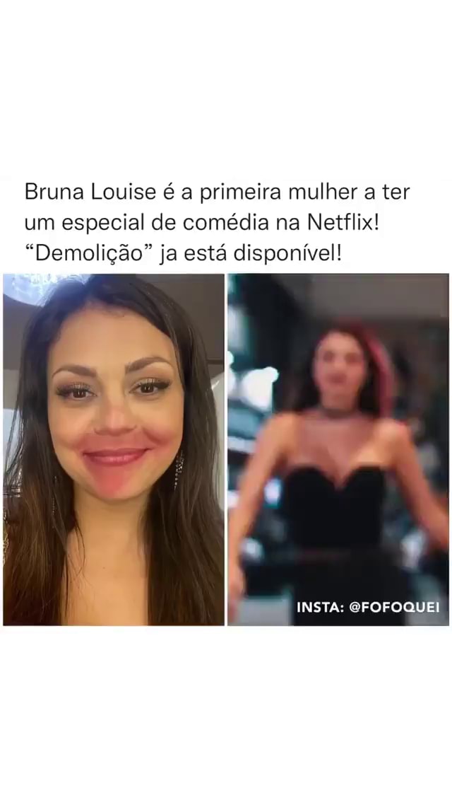 Bruna Louise é A Primeira Mulher A Ter Um Especial De Comédia Na Netflix Demolição Ja Está 