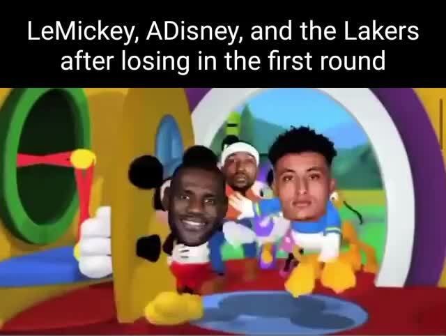 LeMickey, ADisney, and the Lakers after losing in the first round - iFunny