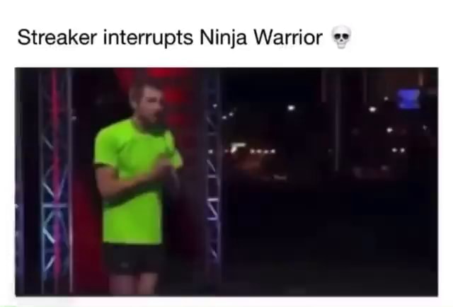 ninja warrior streaker was it real
