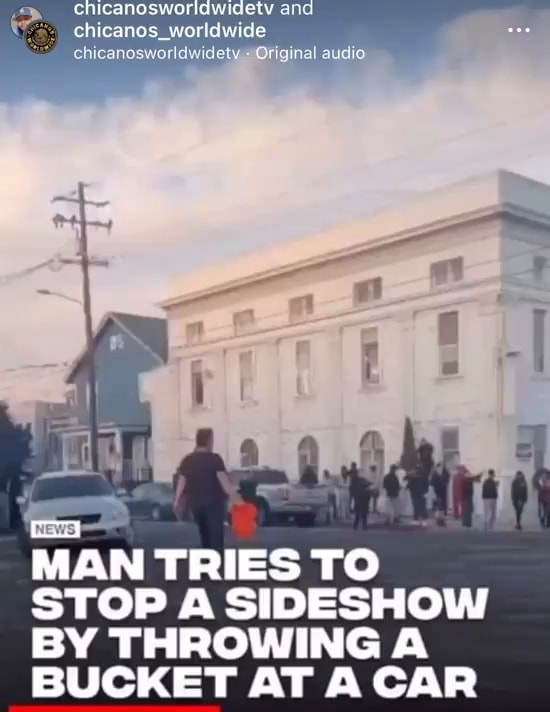 Sideshow Bucket Chicanos_\ chicanosworldwide rig MAN TRIES TO STOP A SIDESHOW BY ...