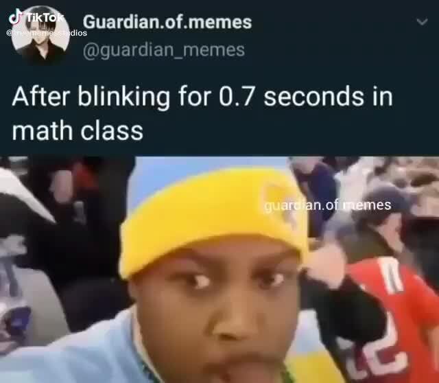 PR Seater cf memes @guardian_memes After blinking for 0.7 seconds in ...