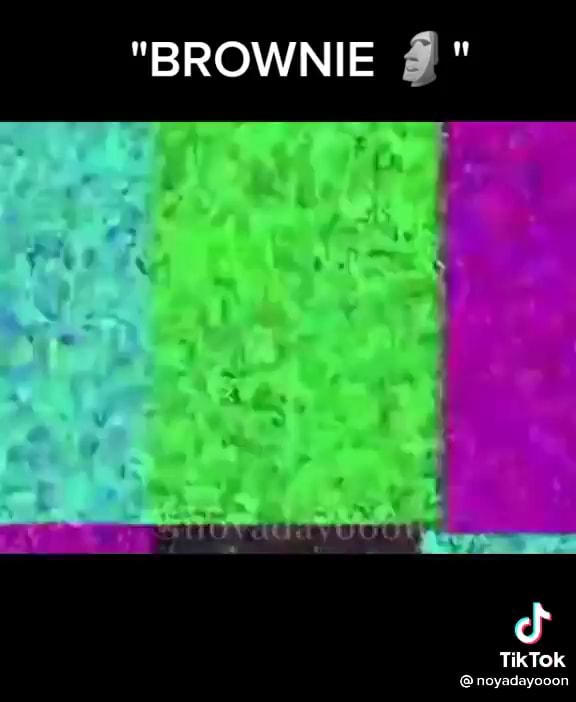 "BROWNIE wilt TikTok iFunny