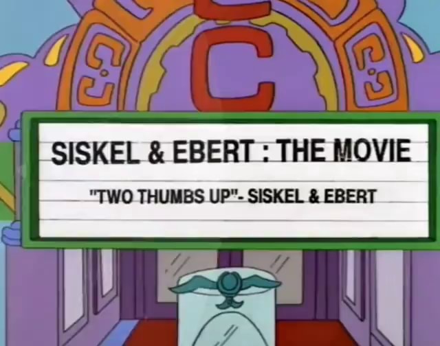 Siskel Ebert The Movie Two Two Thumbs Up Siskel Ebert Ifunny