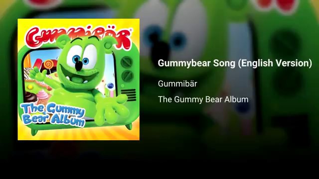 Gummybear Song (English Version) - Gummybear Song (English Version ...