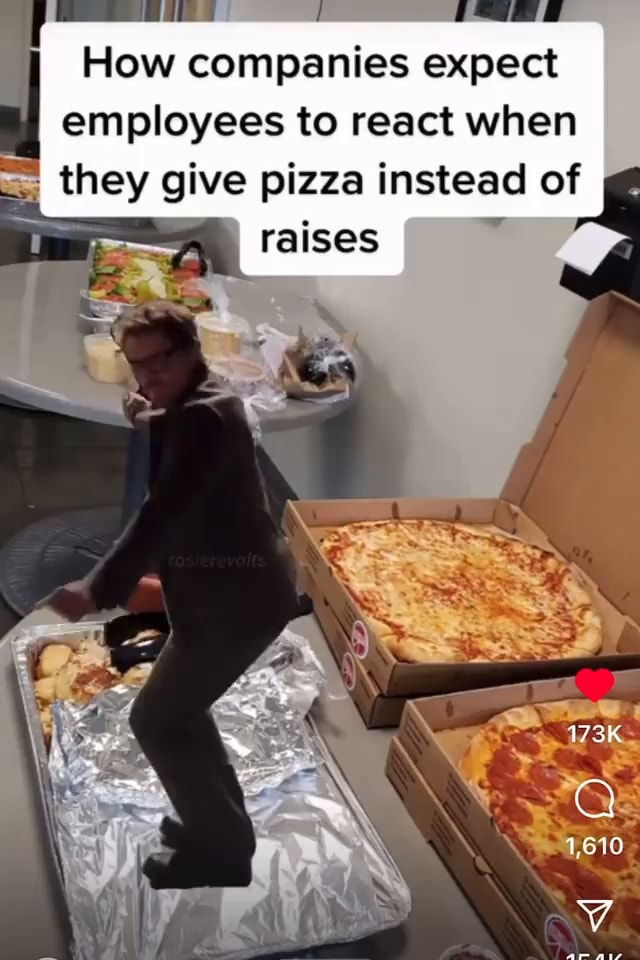 I How companies expect employees to react when they give pizza instead ...