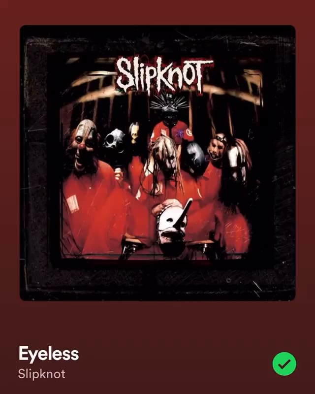 Il Eyeless Slipknot iFunny Brazil