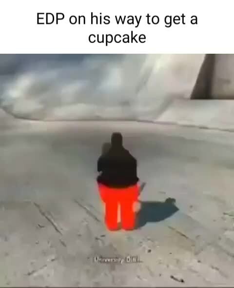 EDP on his way to get a cupcake - iFunny