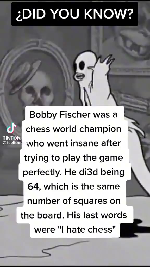 World Champion Bobby Fischer Hated Chess