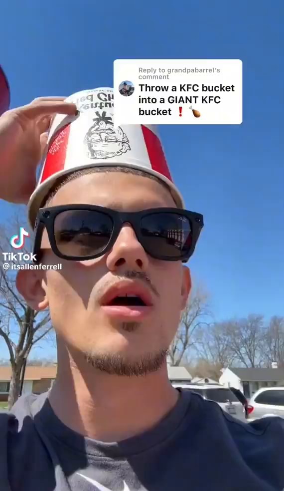 Throw a KFC bucket into a GIANT KFC bucket iFunny