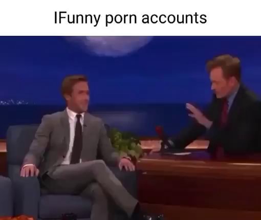 Funny porn accounts - iFunny