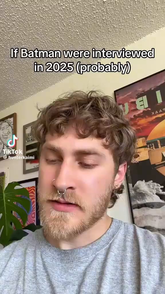 If Batman were interviewed in 2025 (probably) TikTOK hunteckaimi - iFunny