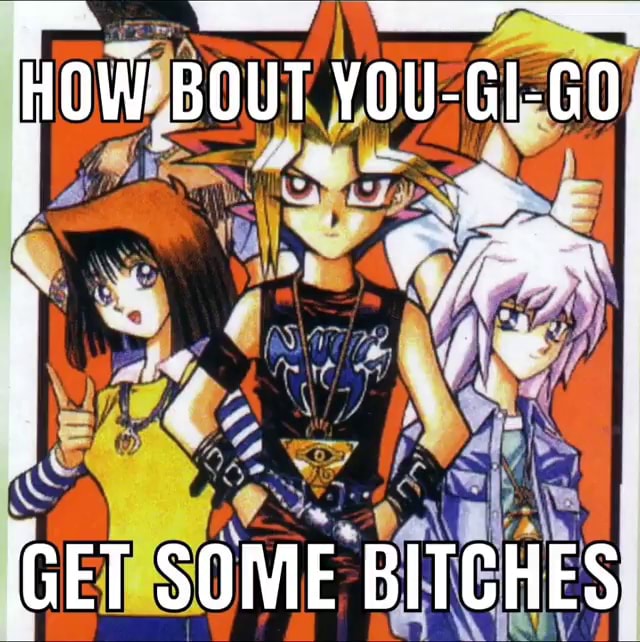 How About You Get Some Bitches