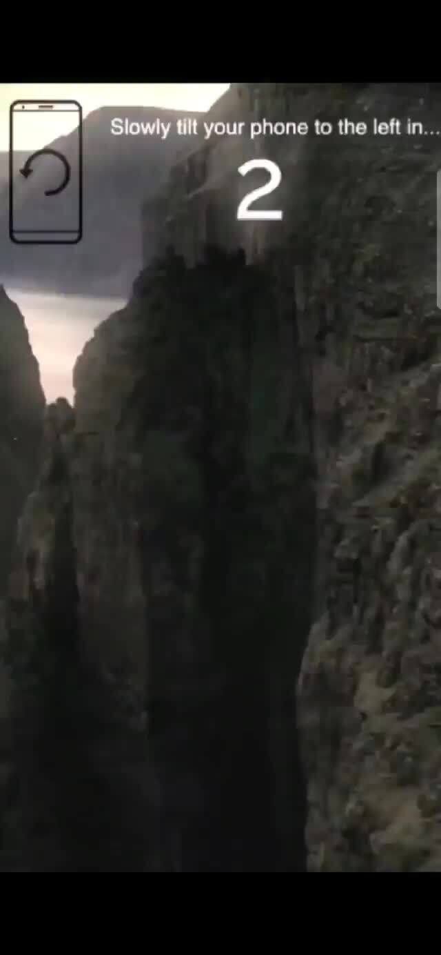 Slowly tilt your phone to the left in... iFunny