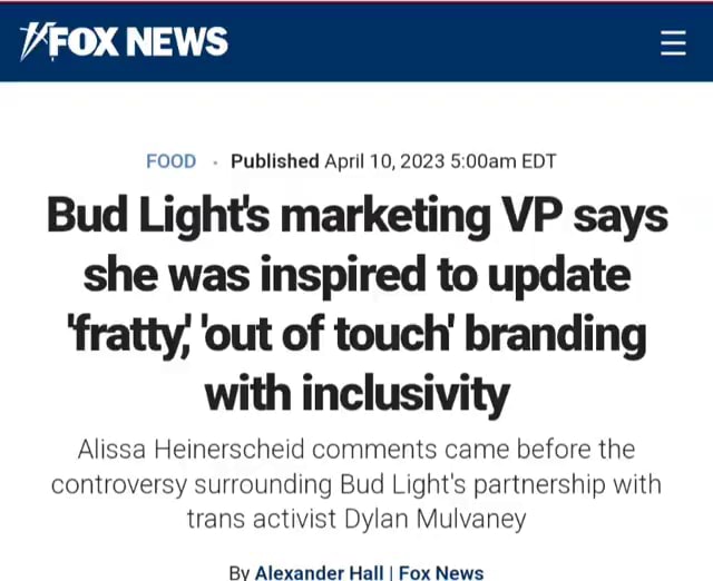 Fox News Food Published April 10 2023 Edt Bud Lights Marketing Vp Says She Was Inspired To