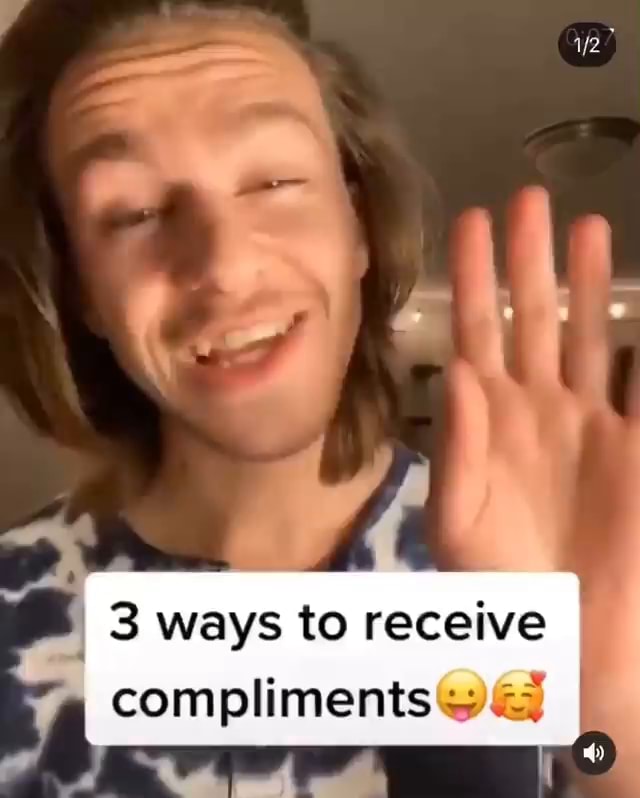 3-ways-to-receive-compliments-ifunny