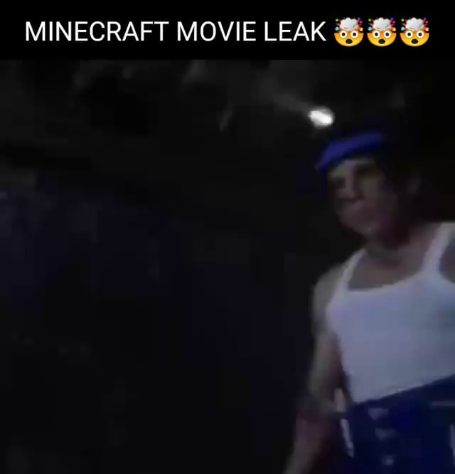 MINECRAFT MOVIE LEAK - iFunny