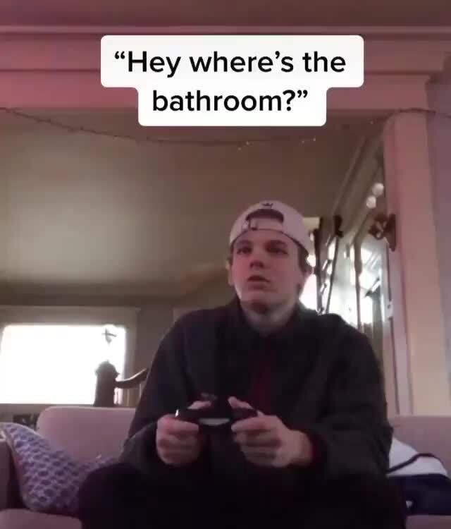 hey-where-s-the-bathroom-ifunny