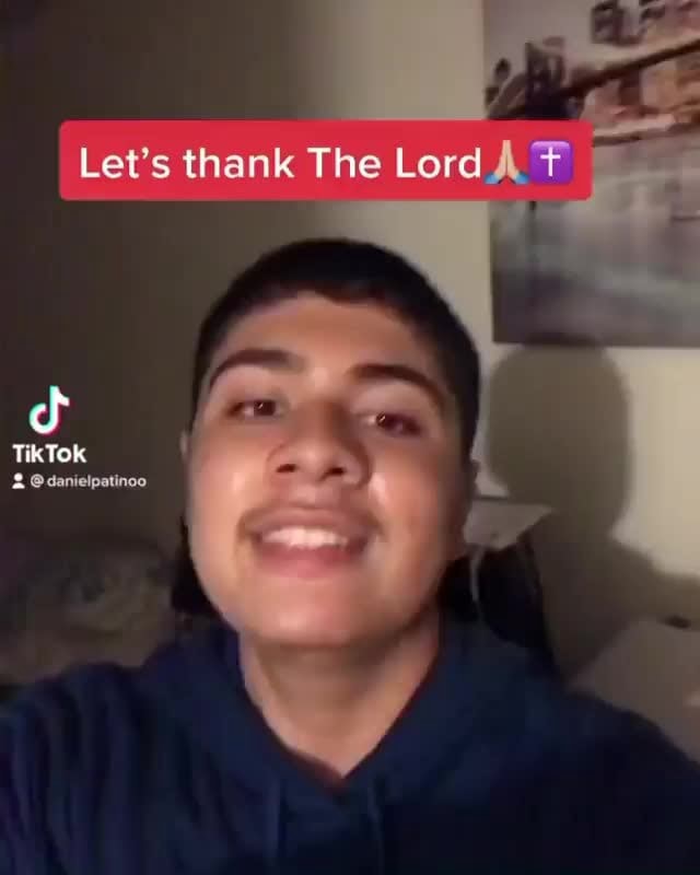 Let's thank The Lord Tik TOk iFunny
