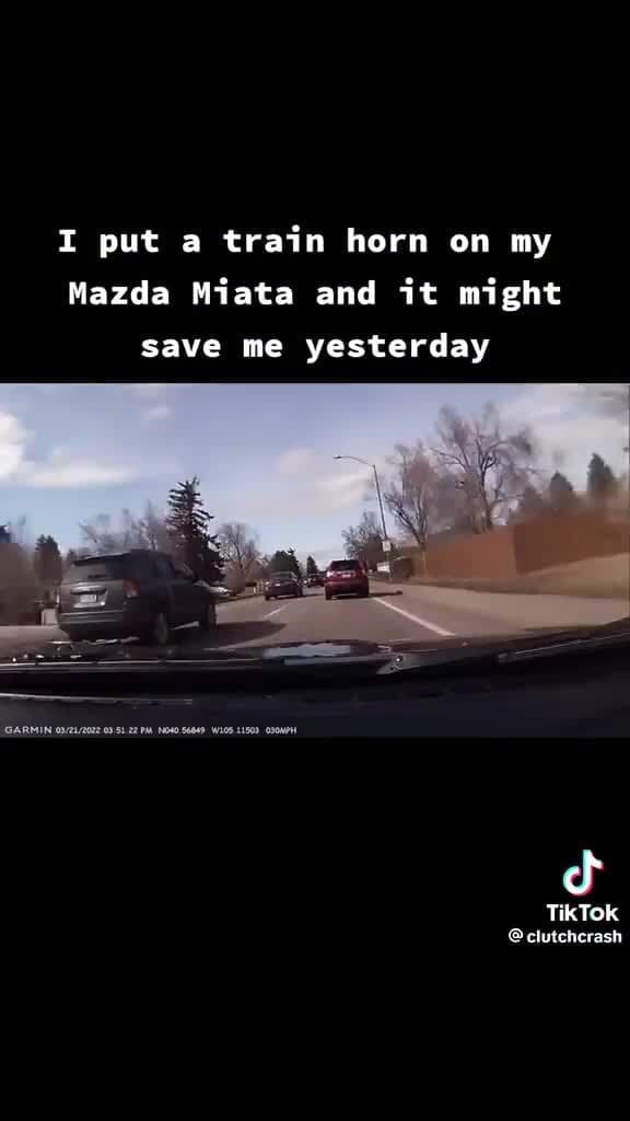 I put a train horn on my Mazda Miata and it might save me yesterday