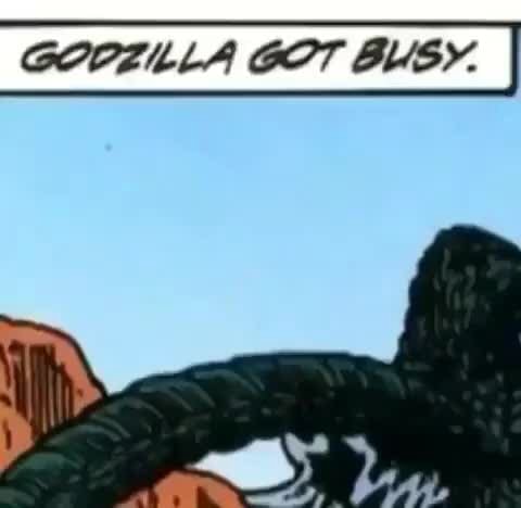 Godzilla got some fresh j’s - GOCZILLA GOT BUSY. - iFunny