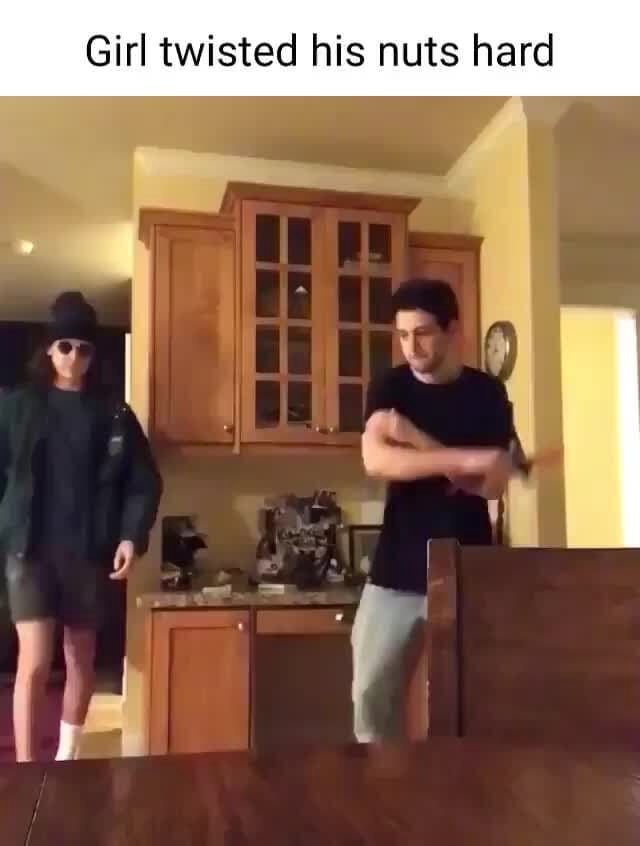 Girl twisted his nuts hard iFunny