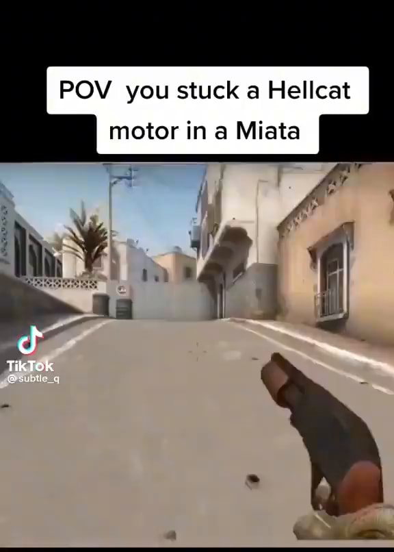 POY you stuck a Hellcat motor in Miata TikTok - iFunny