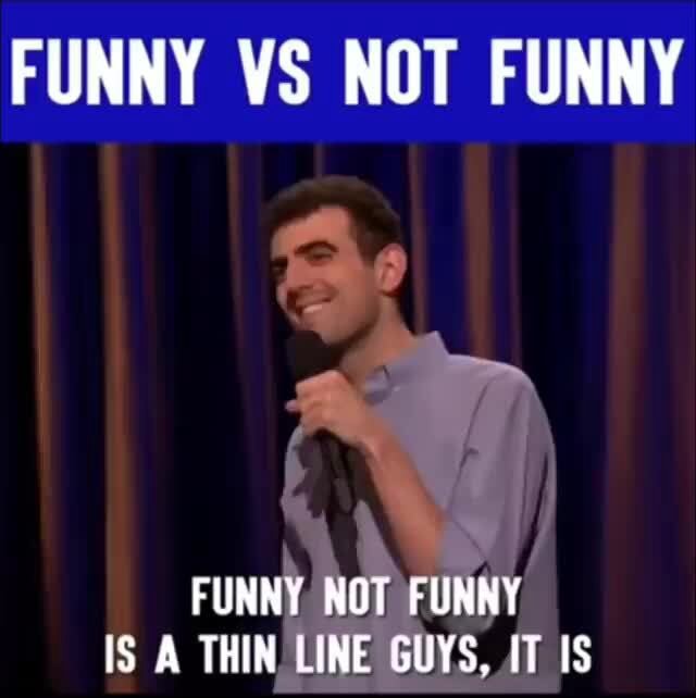 funny-vs-not-funny-funny-not-funny-is-a-thin-line-guys-it-is-ifunny