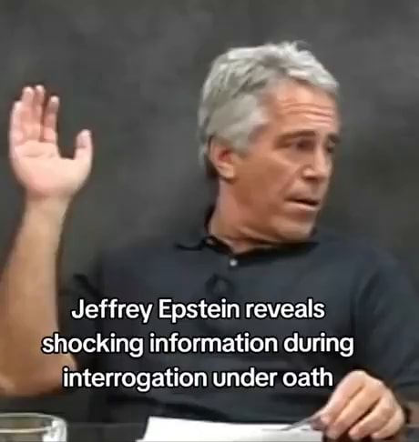 Jeffrey Epstein reveals shocking information during interrogation under