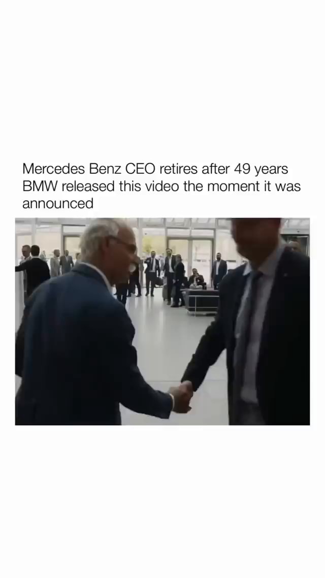 N/A - Mercedes Benz CEO retires after 49 years BMW released this video ...