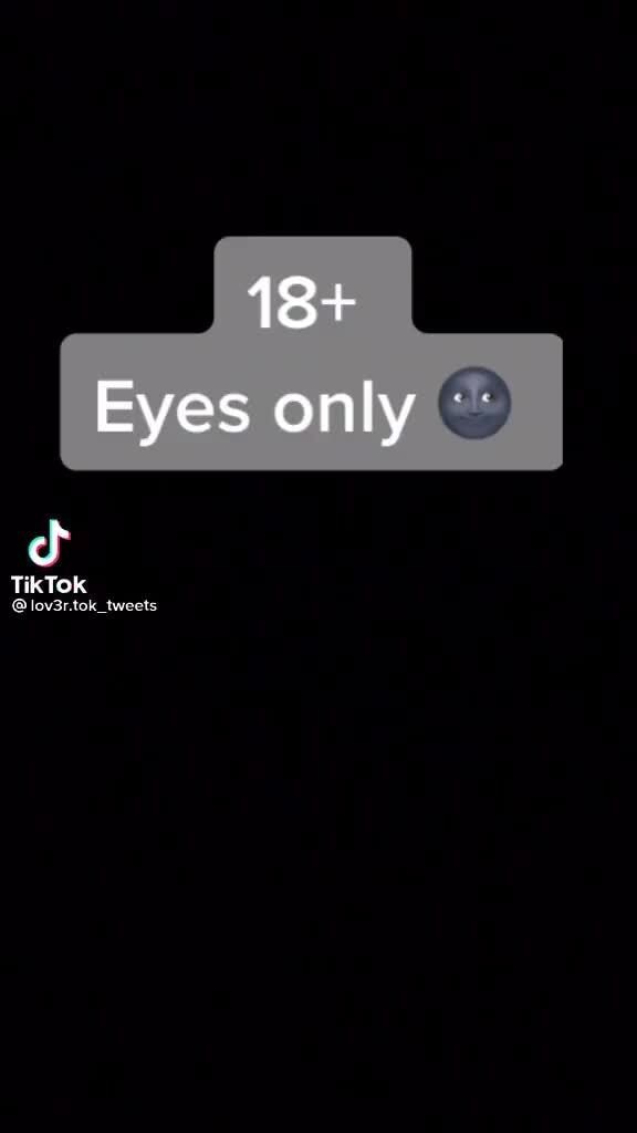 18+ Eyes only Tik Tok Blew iFunny