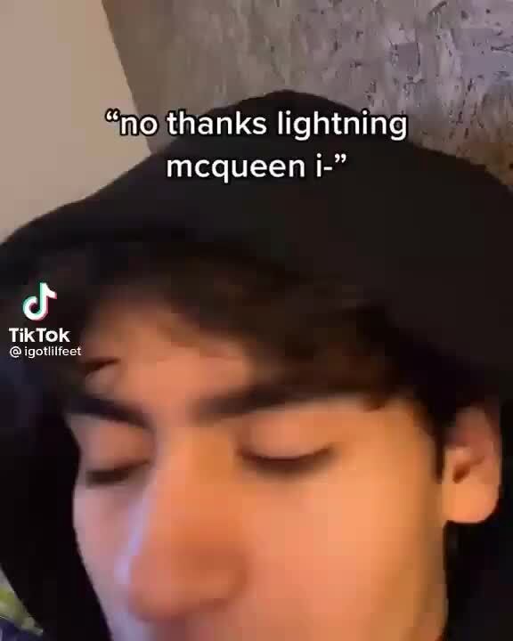 "no thanks lightning mcqueen i" Tik Tok iFunny