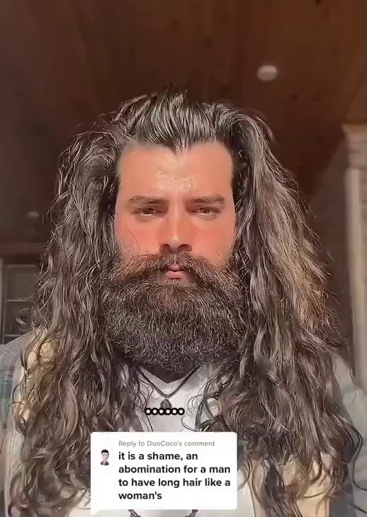 Itis a shame, an abomination for man to have long hair like a woman's iFunny