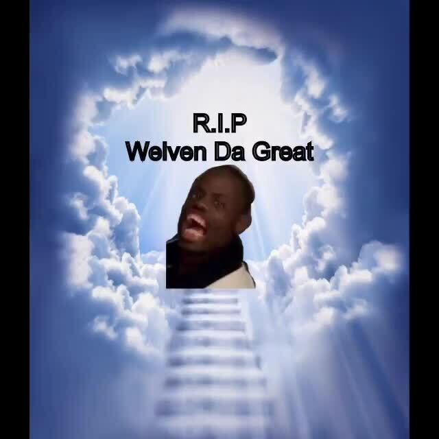 RIP Welven Da Great seo.title