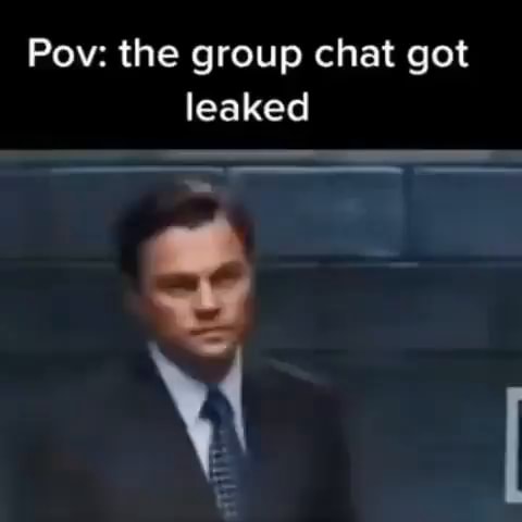 Po the group chat got leaked - iFunny