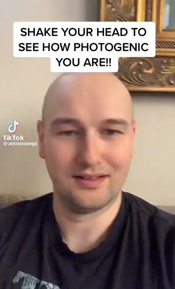 SHAKE YOUR HEAD TO I SEE HOW PHOTOGENIC SS YOU ARE!! TikTok iFunny