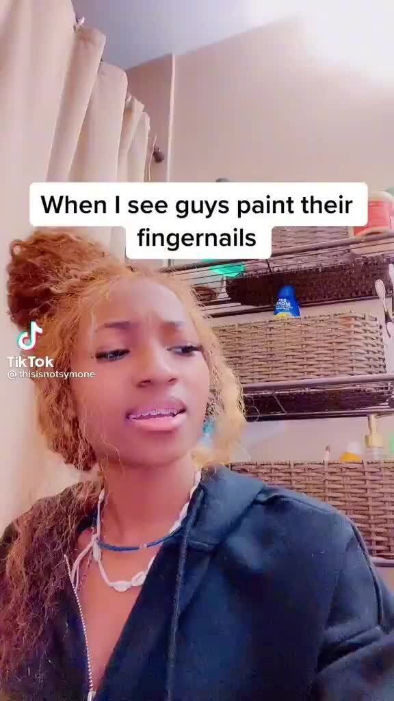 When see guys paint th their fingernails Tik iFunny