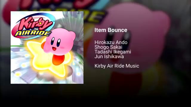 Kirby Air Ride Music: Item Bounce - Item Bounce Hirokazu Ando Shogo Sakai  Tadashi Ikegami Jun Ishikawa Kirby Air Ride Music - iFunny Brazil