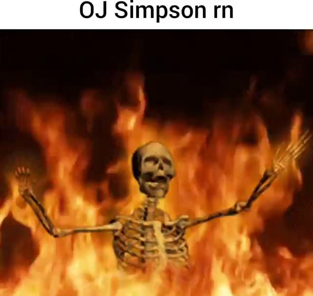 OJ Simpson rn - iFunny