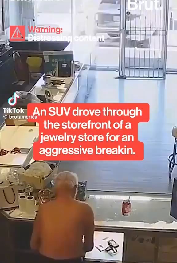 Ff Tiktok An SUV drove through the storefront of a jewelry store for an ...