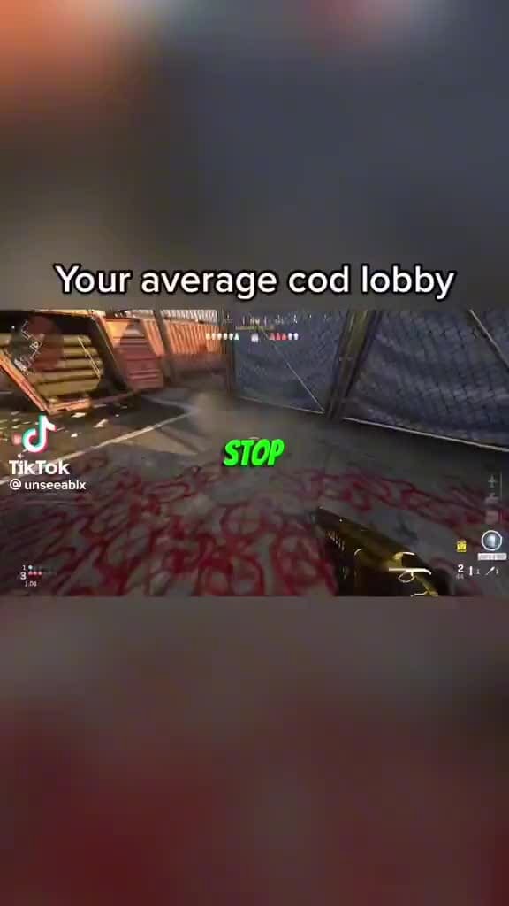 Our average cod lobby STOP TikTok unseeablx iFunny