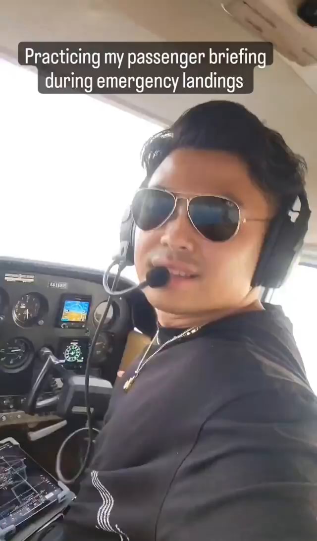 Practicing my passenger briefing during emergency landings I - iFunny