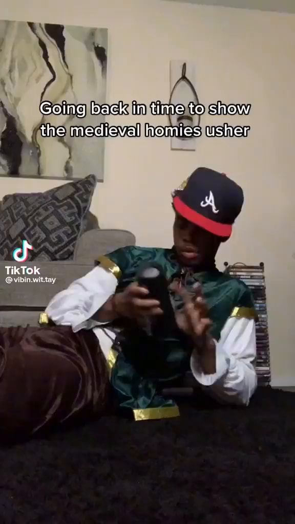 Going Back In Time To Show The Medieval Homies Usher TikTok S vibin Wittay 