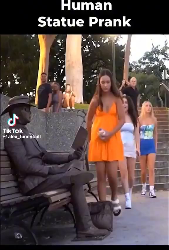 Human Statue Prank Tik Tok iFunny