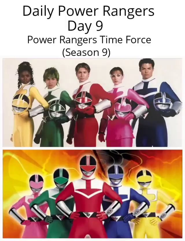 Daily Power Rangers Day 9 Power Rangers Time Force Season 9 Ifunny