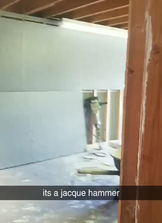 Its A Jacque Hammer Ifunny