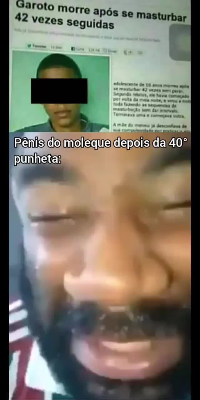 Morre Após Se Ma 2 Vezes Seguidas Pênis Punheta Ifunny Brazil