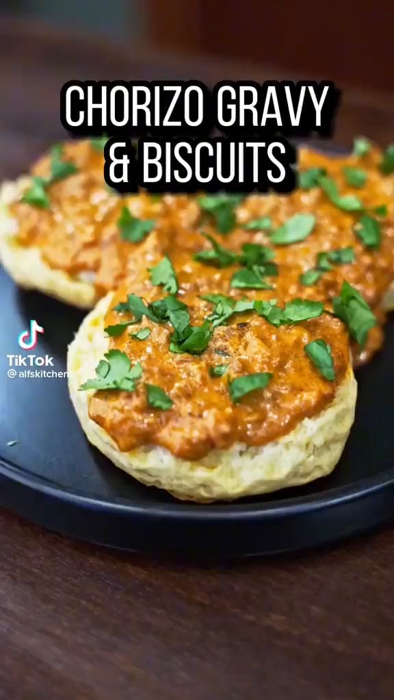 (CHORIZO GRAVY BISCUITS TikTok iFunny