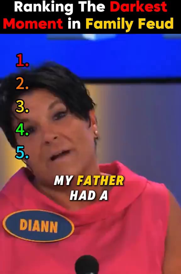 Ranking The Darkest Moment in Family Feud 2. / MY HADA iFunny