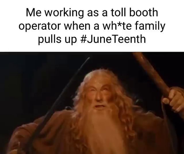 me-working-as-a-toll-booth-operator-when-a-wh-te-family-pulls-up